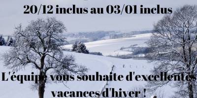 Fermeture – Vacances d’hiver